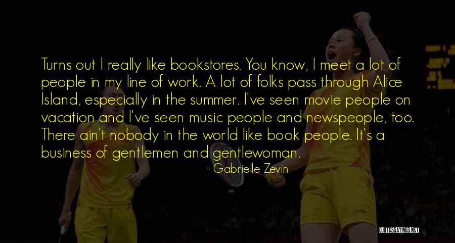 Music And Business Quotes By Gabrielle Zevin Music And Business Quotes By Gabrielle Zevin