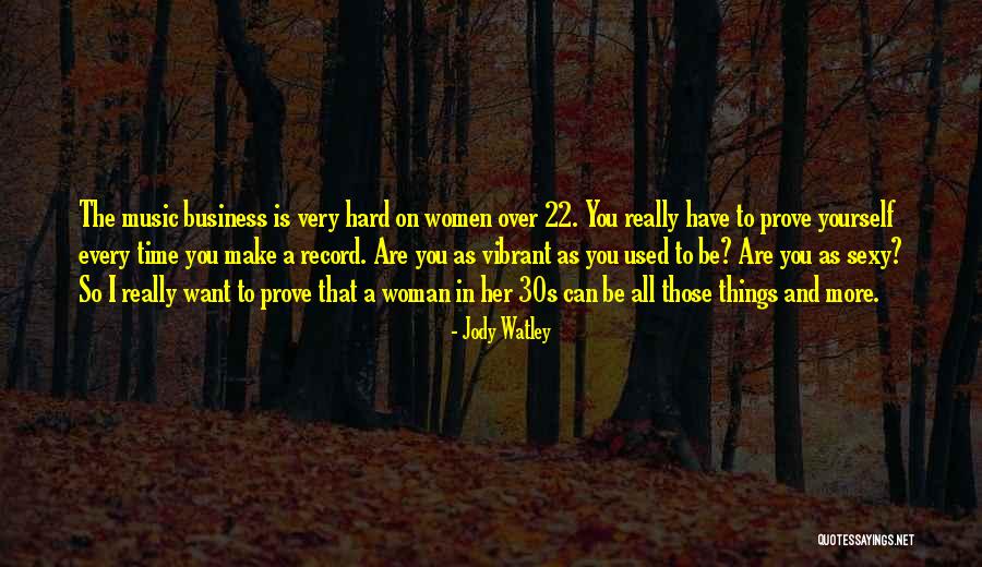 Music And Business Quotes By Jody Watley Music And Business Quotes By Jody Watley