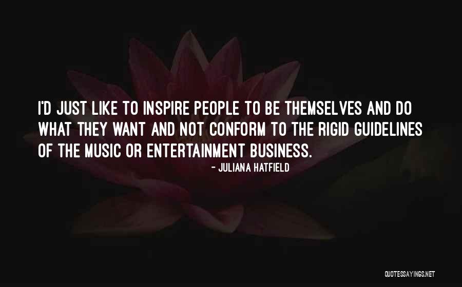 Music And Business Quotes By Juliana Hatfield