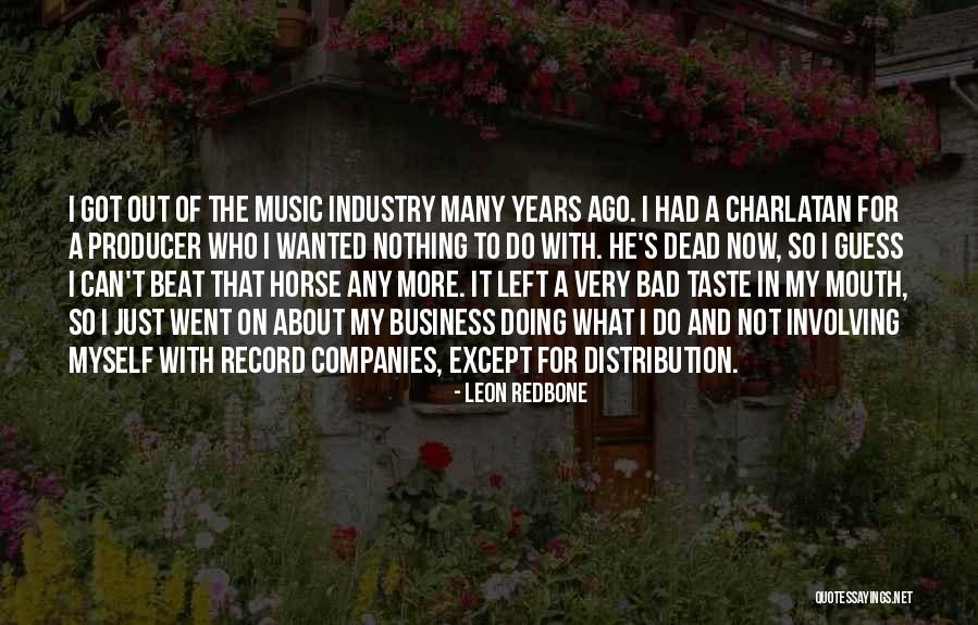 Music And Business Quotes By Leon Redbone Music And Business Quotes By Leon Redbone