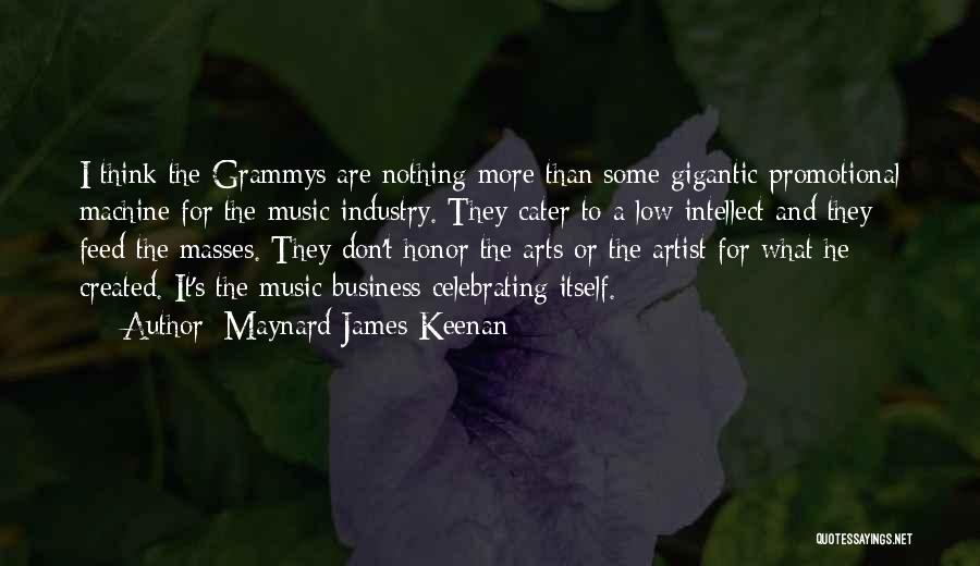 Music And Business Quotes By Maynard James Keenan