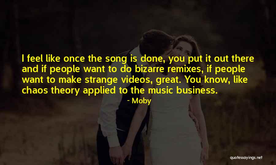 Music And Business Quotes By Moby