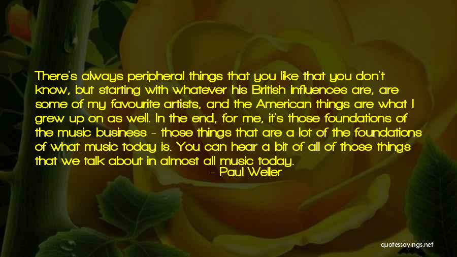 Music And Business Quotes By Paul Weller Music And Business Quotes By Paul Weller