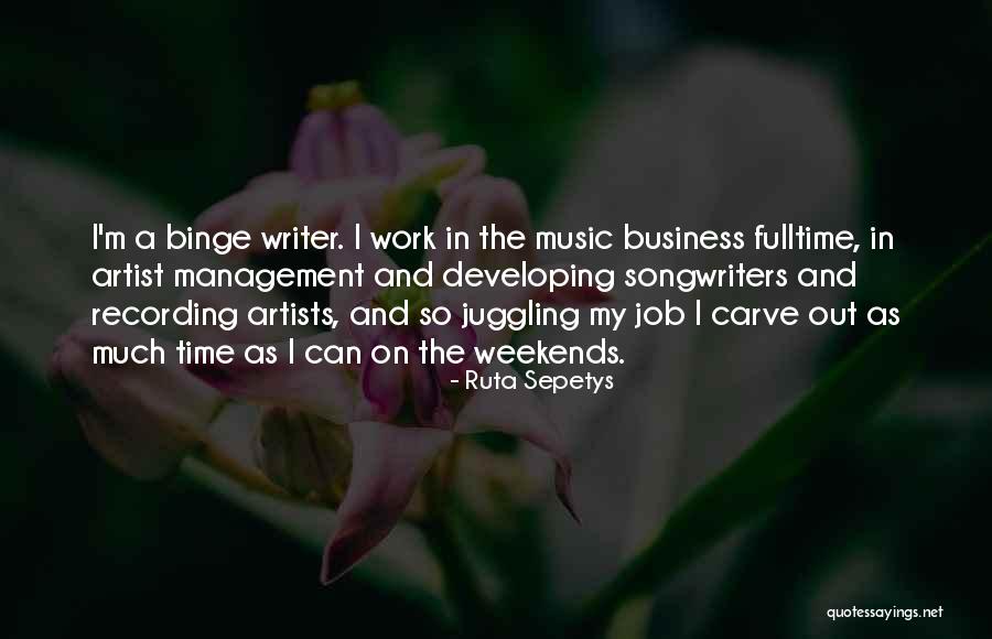 Music And Business Quotes By Ruta Sepetys