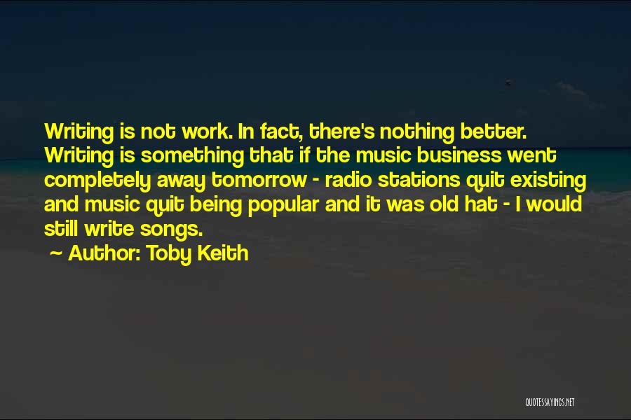 Music And Business Quotes By Toby Keith