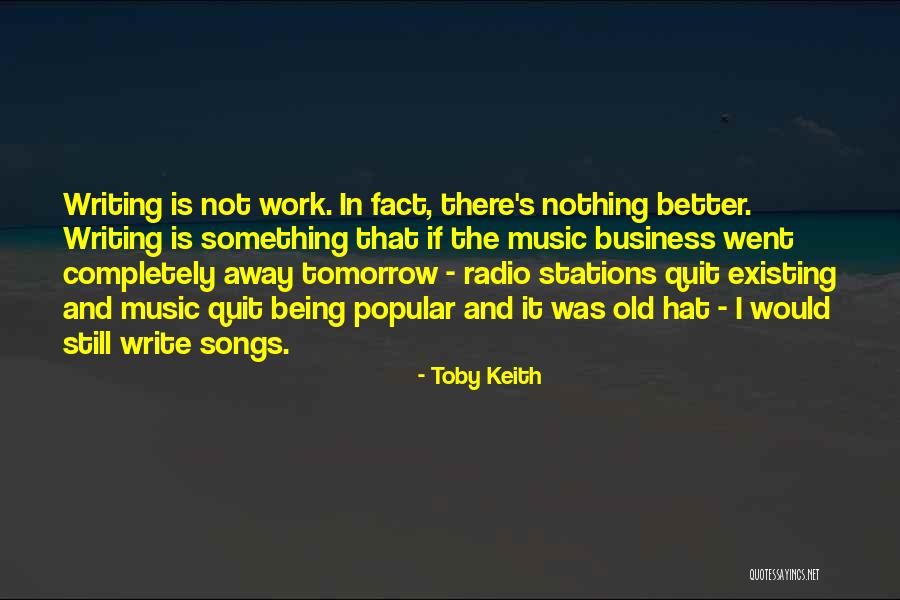 Music And Business Quotes By Toby Keith Music And Business Quotes By Toby Keith
