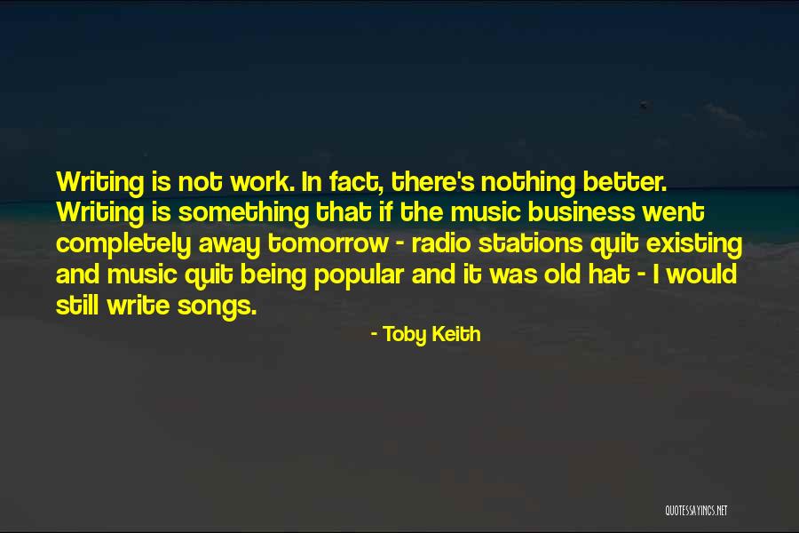 Music And Business Quotes By Toby Keith