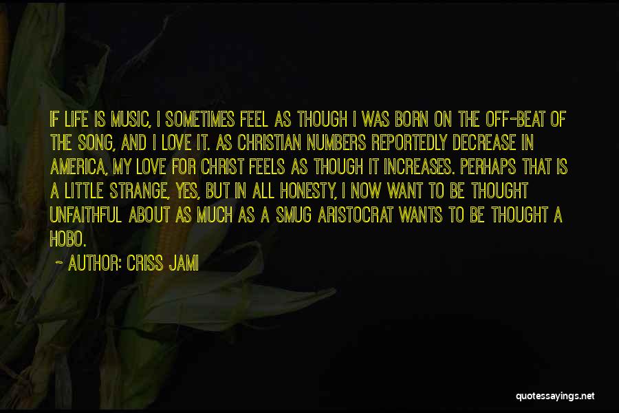 Music And Christian Quotes By Criss Jami