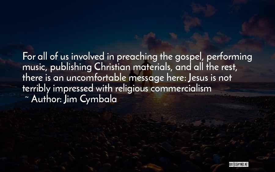 Music And Christian Quotes By Jim Cymbala