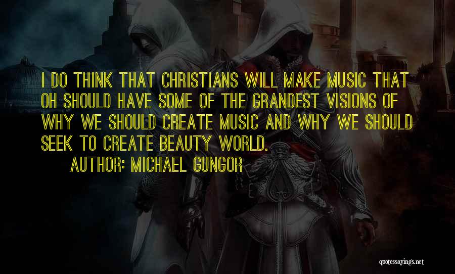 Music And Christian Quotes By Michael Gungor