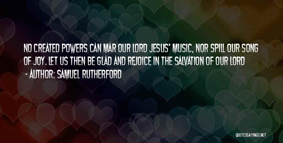 Music And Christian Quotes By Samuel Rutherford