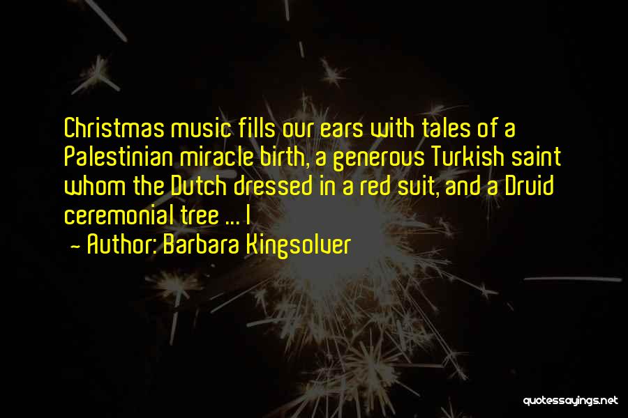 Music And Christmas Quotes By Barbara Kingsolver