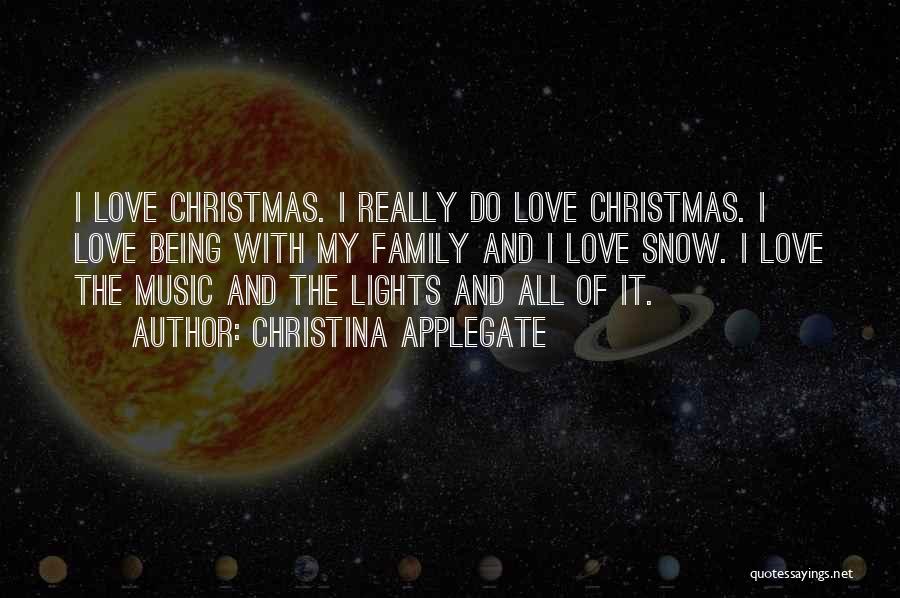 Music And Christmas Quotes By Christina Applegate