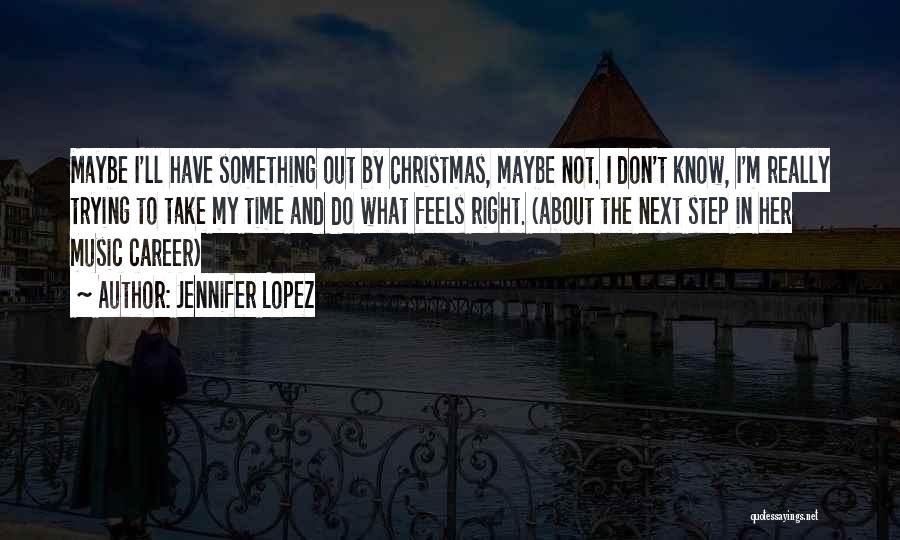 Music And Christmas Quotes By Jennifer Lopez