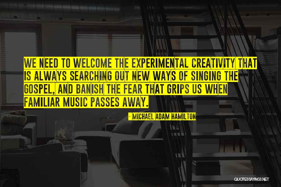 Music And Creativity Quotes By Michael Adam Hamilton Music And Creativity Quotes By Michael Adam Hamilton