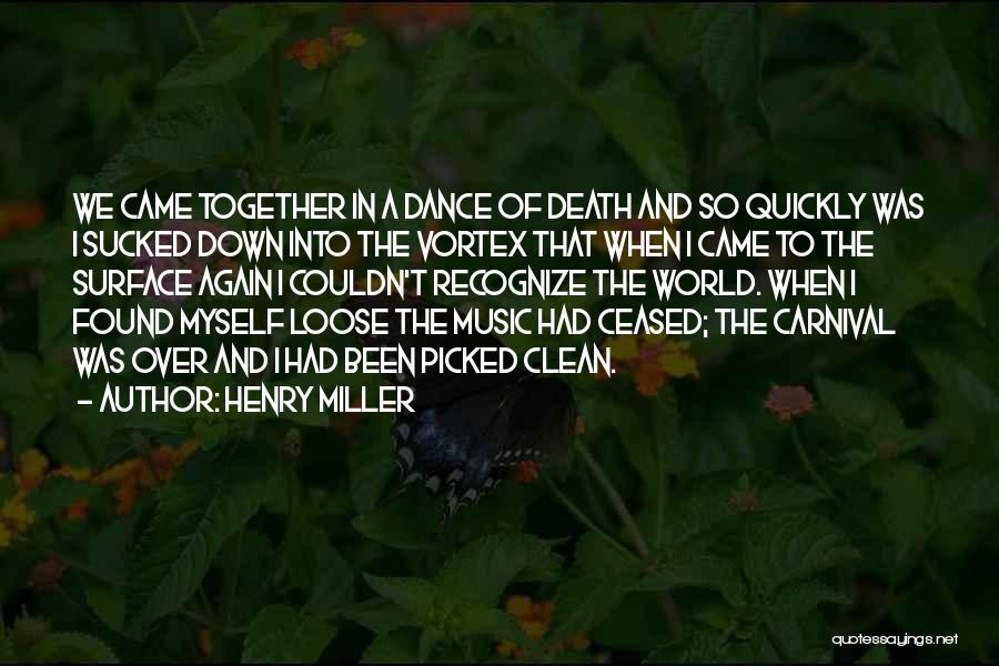 Music And Death Quotes By Henry Miller