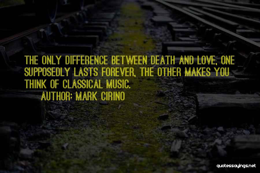 Music And Death Quotes By Mark Cirino