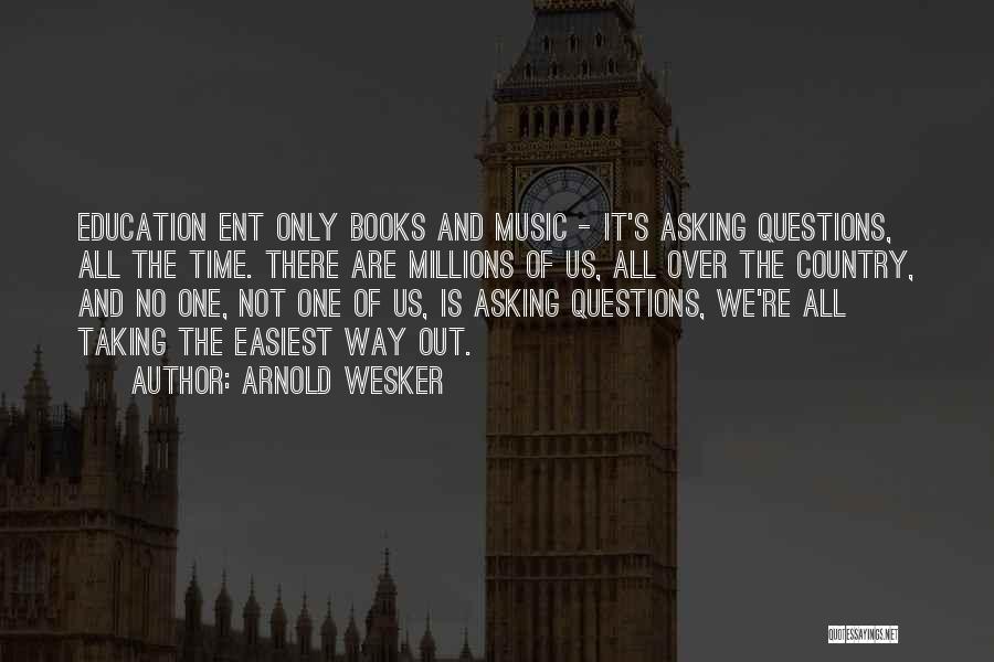 Music And Education Quotes By Arnold Wesker