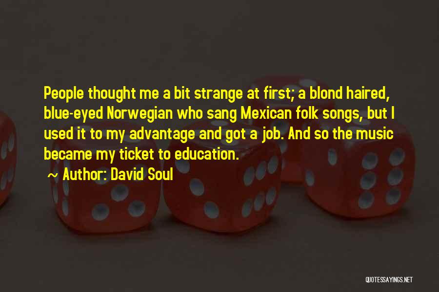 Music And Education Quotes By David Soul