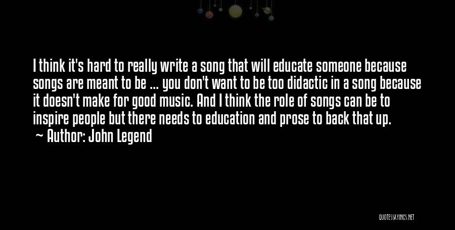 Music And Education Quotes By John Legend