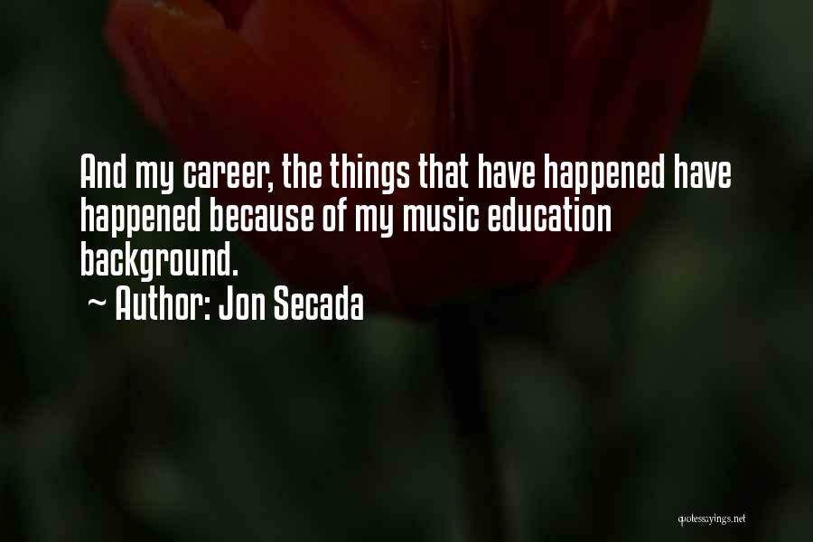 Music And Education Quotes By Jon Secada