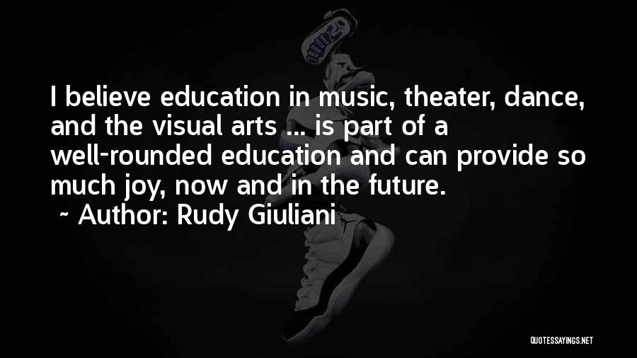 Music And Education Quotes By Rudy Giuliani