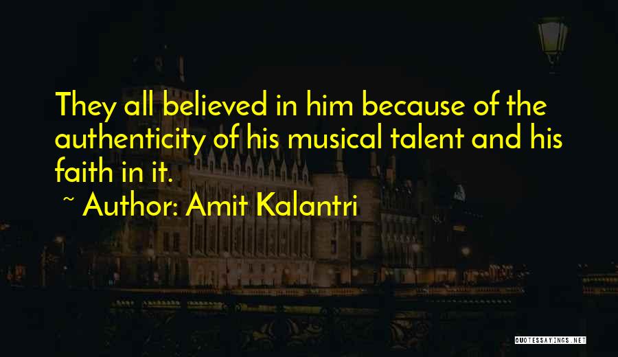 Music And Faith Quotes By Amit Kalantri