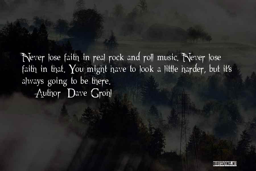 Music And Faith Quotes By Dave Grohl