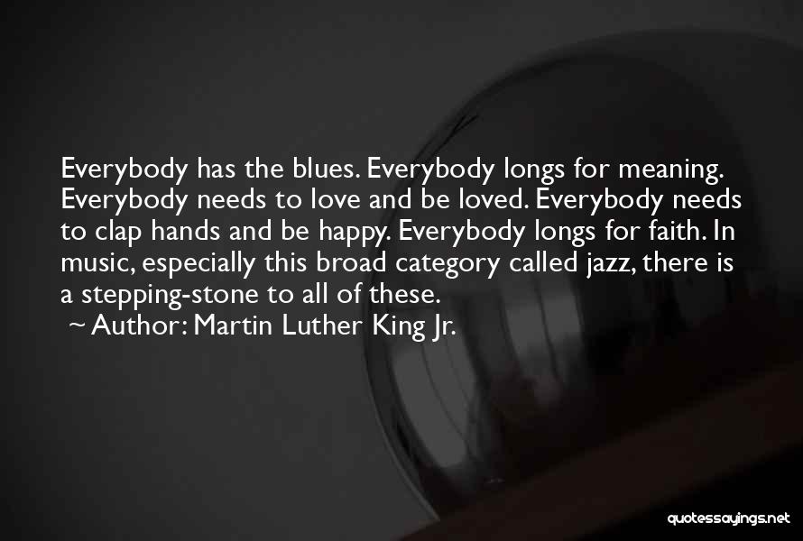 Music And Faith Quotes By Martin Luther King Jr.