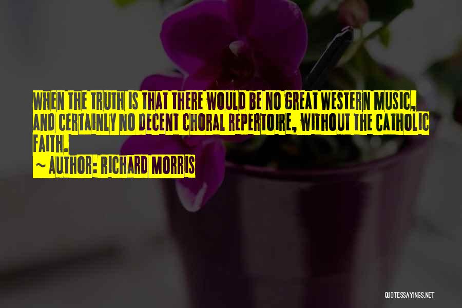 Music And Faith Quotes By Richard Morris