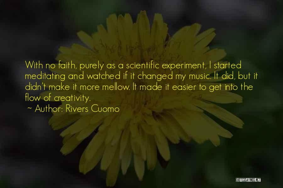 Music And Faith Quotes By Rivers Cuomo