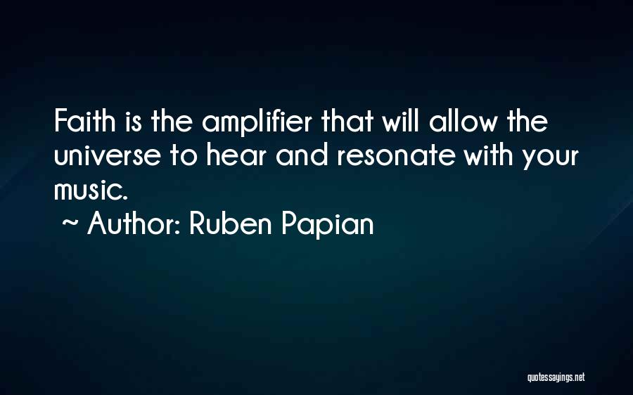 Music And Faith Quotes By Ruben Papian
