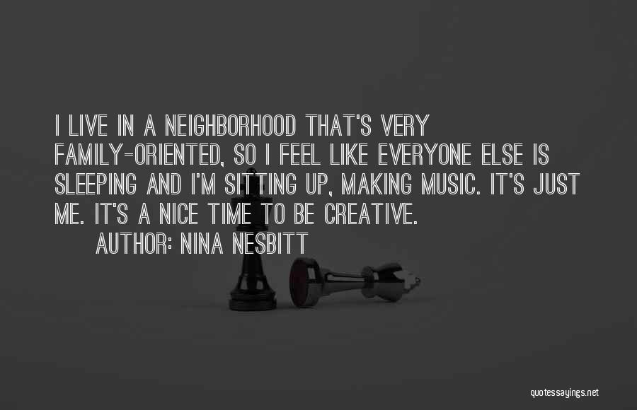 Music And Family Quotes By Nina Nesbitt