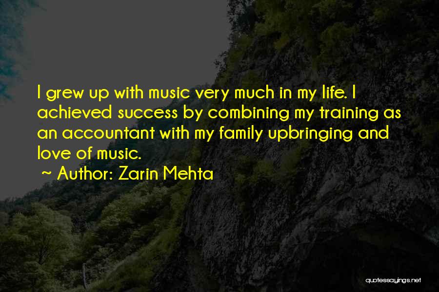 Music And Family Quotes By Zarin Mehta