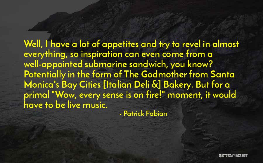 Music And Fire Quotes By Patrick Fabian Music And Fire Quotes By Patrick Fabian
