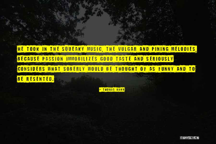 Music And Friendship Quotes By Thomas Mann