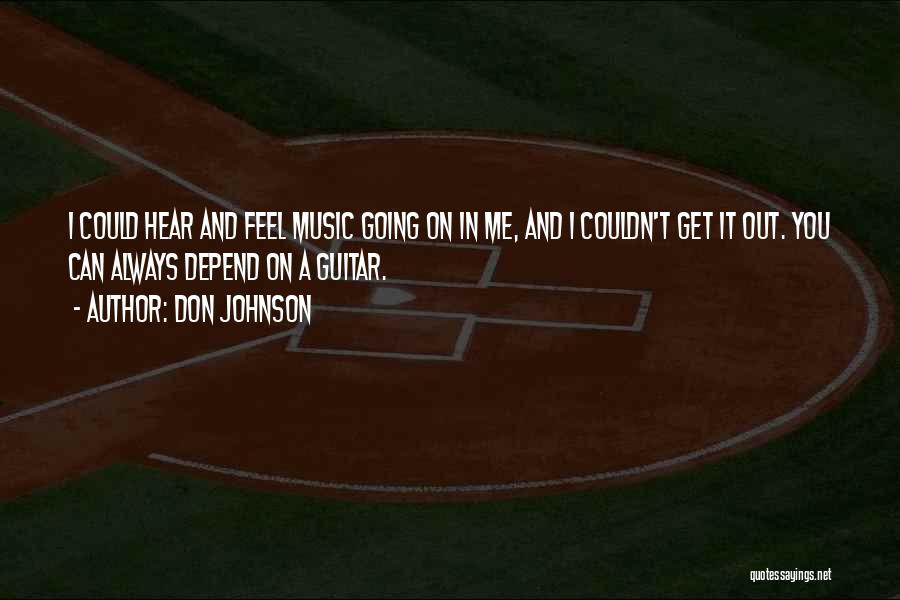 Music And Guitar Quotes By Don Johnson