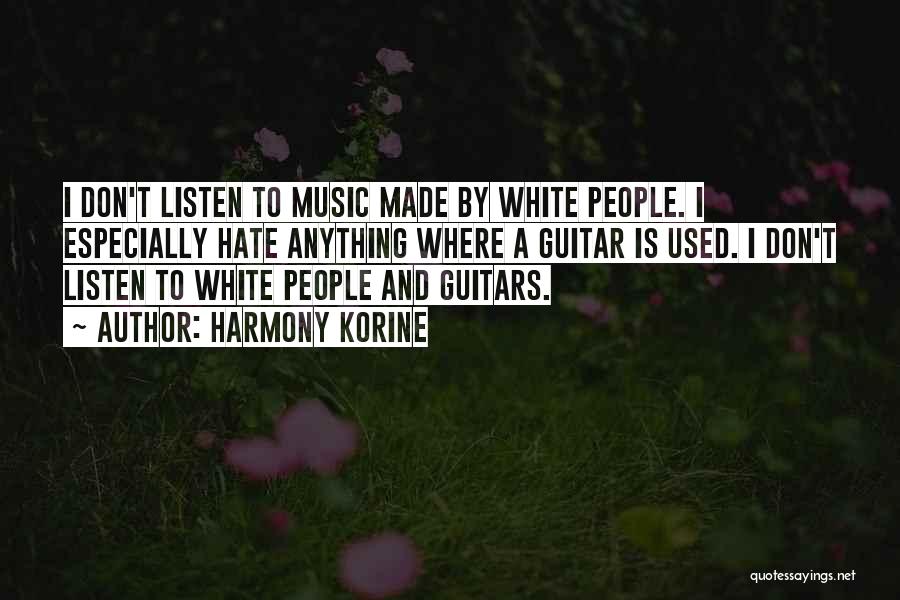 Music And Guitar Quotes By Harmony Korine