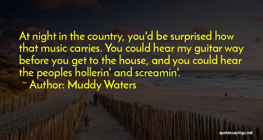 Music And Guitar Quotes By Muddy Waters