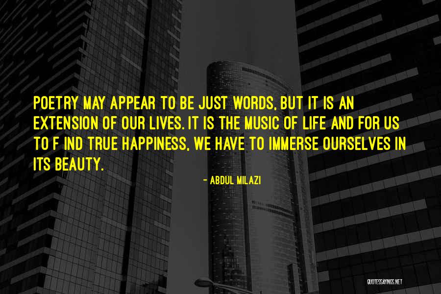 Music And Happiness Quotes By Abdul Milazi Music And Happiness Quotes By Abdul Milazi