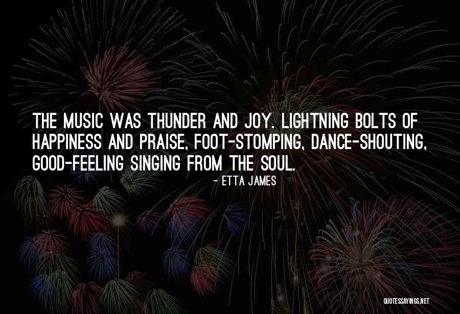Music And Happiness Quotes By Etta James Music And Happiness Quotes By Etta James