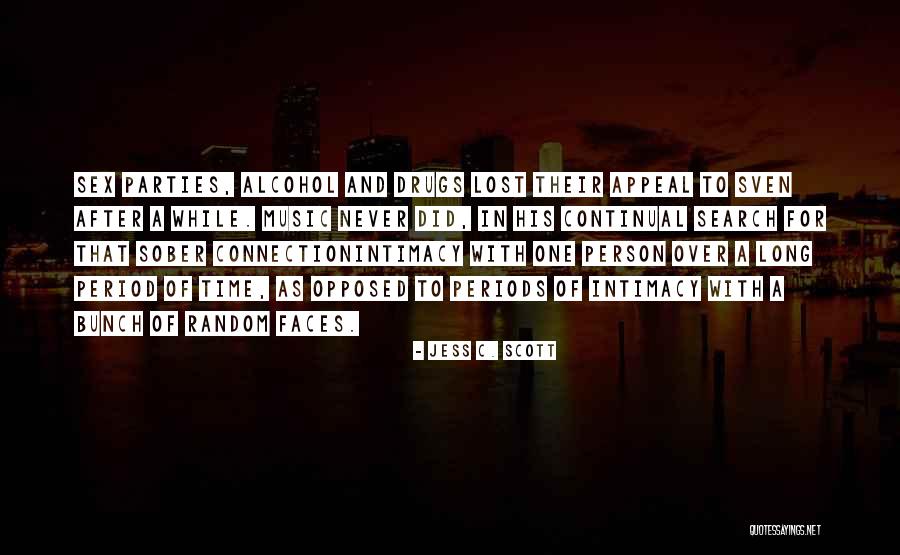 Music And Happiness Quotes By Jess C. Scott Music And Happiness Quotes By Jess C. Scott