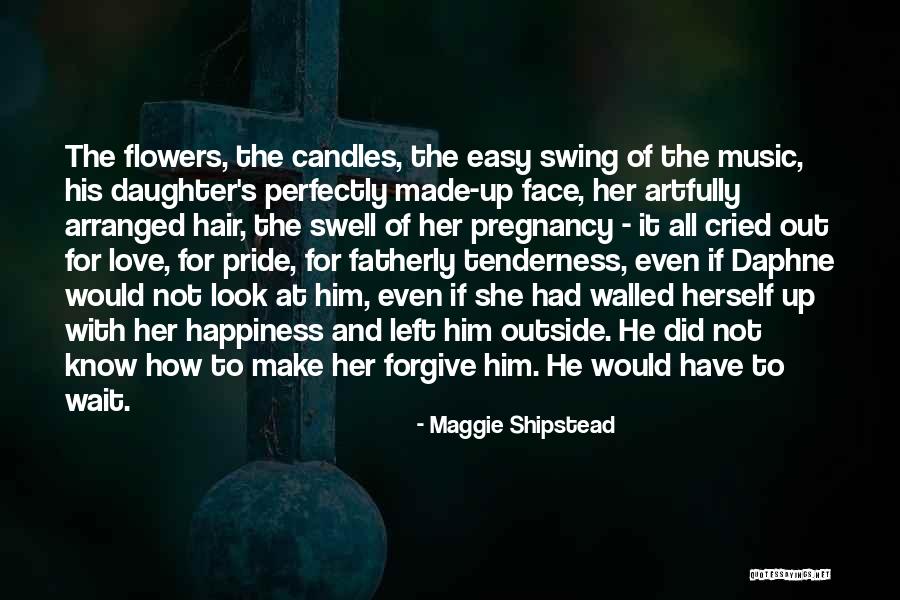 Music And Happiness Quotes By Maggie Shipstead Music And Happiness Quotes By Maggie Shipstead