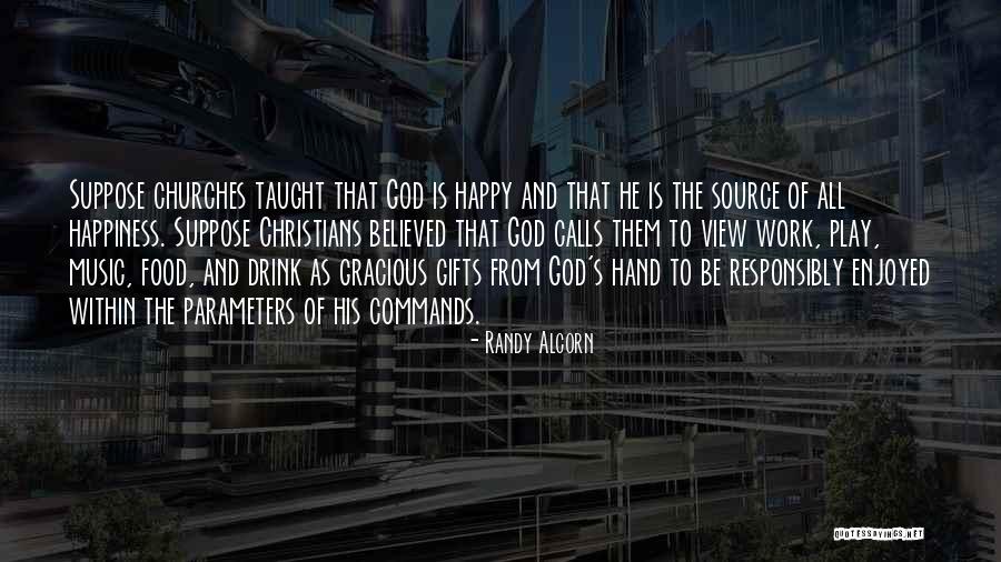 Music And Happiness Quotes By Randy Alcorn Music And Happiness Quotes By Randy Alcorn