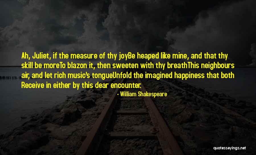Music And Happiness Quotes By William Shakespeare Music And Happiness Quotes By William Shakespeare