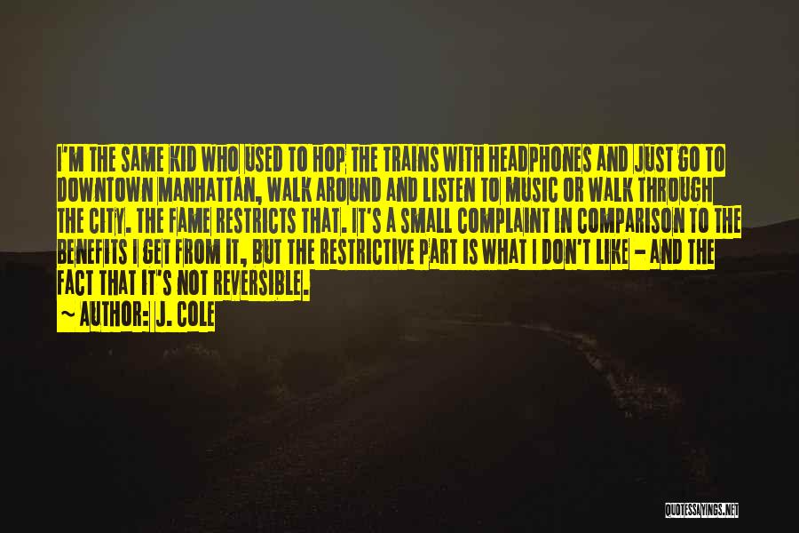 Music And Headphones Quotes By J. Cole