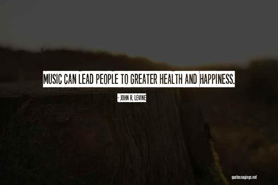 Music And Health Quotes By John R. Levine