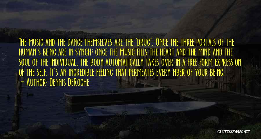 Music And Heart Quotes By Dennis DeRoche
