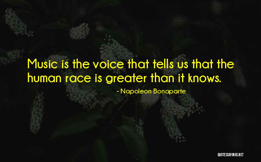 Music And Human Race Quotes By Napoleon Bonaparte Music And Human Race Quotes By Napoleon Bonaparte