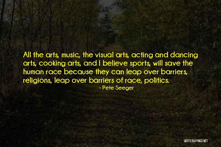 Music And Human Race Quotes By Pete Seeger Music And Human Race Quotes By Pete Seeger